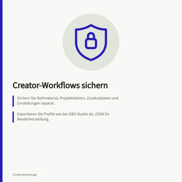 Creator-Workflows sichern: Sichern Sie Rohmaterial, Projektdateien, Zusatzdateien und Einstellungen separat.; Exportieren Sie Profile wie bei OBS Studio als JSON für Wiederherstellung.; Prüfen Sie den Wiederanlauf in einem getrennten Testbereich mit vollständiger Medienkontrolle. Creator-Workflows sichern