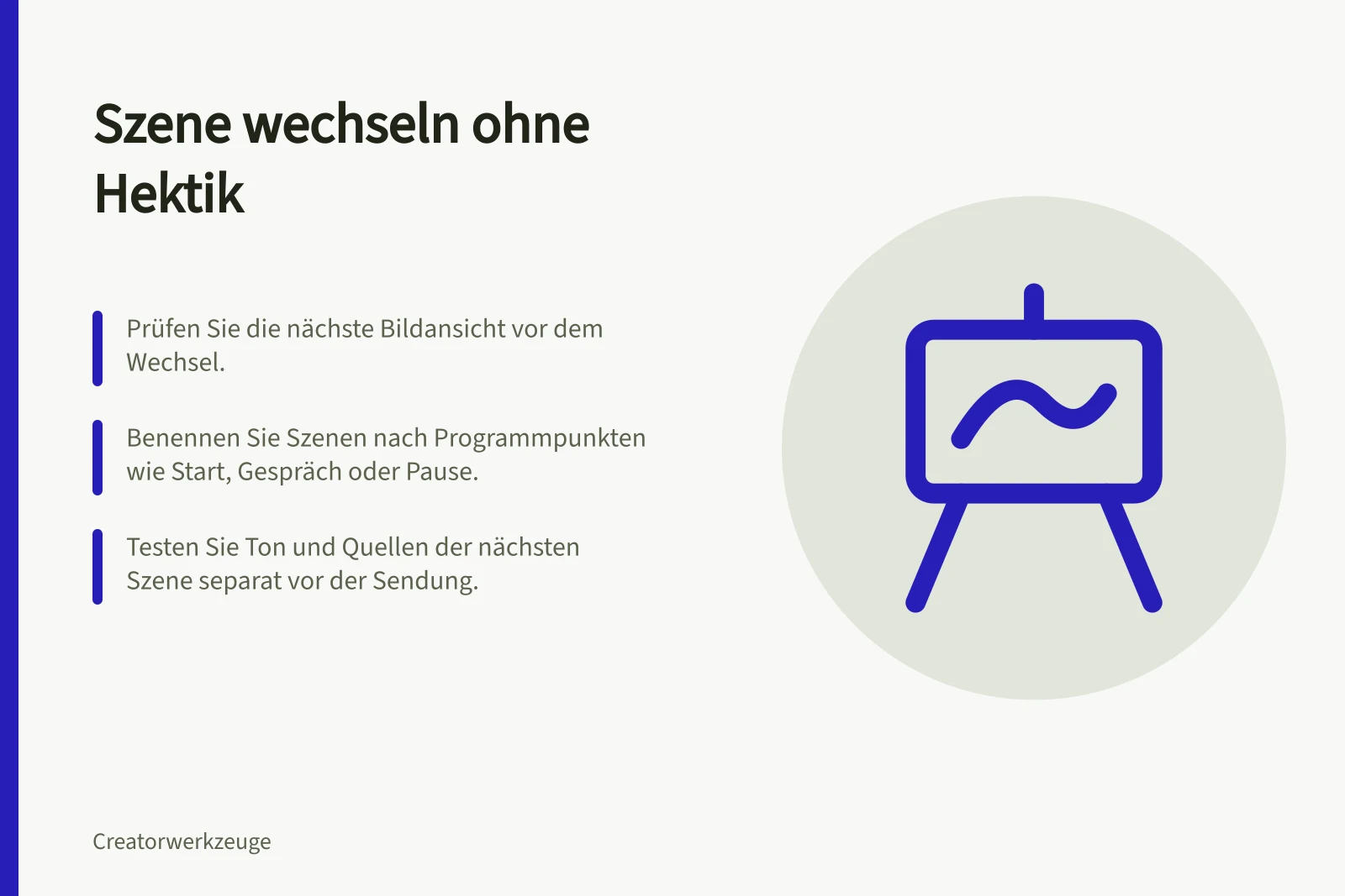 Szene wechseln ohne Hektik: Prüfen Sie die nächste Bildansicht vor dem Wechsel.; Benennen Sie Szenen nach Programmpunkten wie Start, Gespräch oder Pause.; Testen Sie Ton und Quellen der nächsten Szene separat vor der Sendung.
