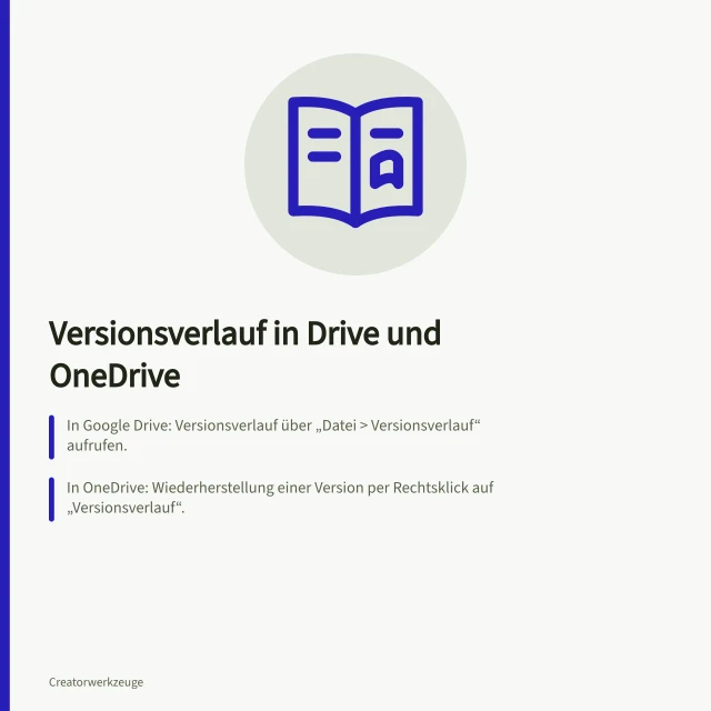 Versionsverlauf in Drive und OneDrive: In Google Drive: Versionsverlauf über „Datei > Versionsverlauf“ aufrufen.; In OneDrive: Wiederherstellung einer Version per Rechtsklick auf „Versionsverlauf“.; Jede Änderung muss mit Projektdatei, Fassung und Entscheidung dokumentiert werden. Versionen von Inhalten in Drive und OneDrive nachvollziehen